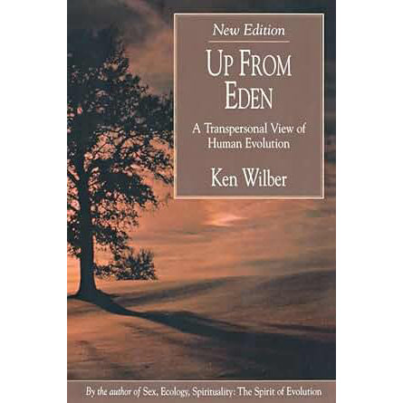Up from Eden: A Transpersonal View of Human Evolution