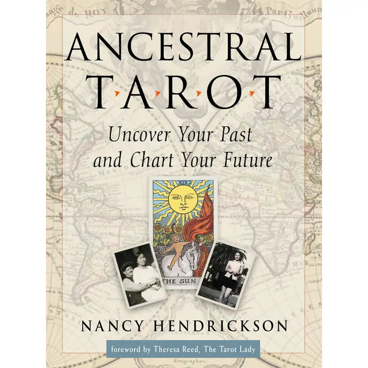 Ancestral Tarot: Uncover Your Past and Chart Your Future - Red Wheel/Weiser