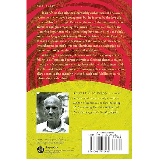 Lying with the Heavenly Woman: Understanding and Integrating the Feminine Archetypes in Men's Lives