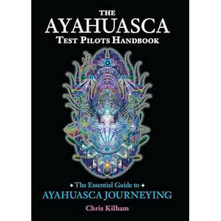 The Ayahuasca Test Pilots Handbook