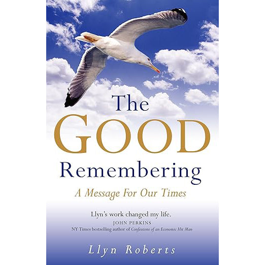 The Good Remembering: A Message for our Times