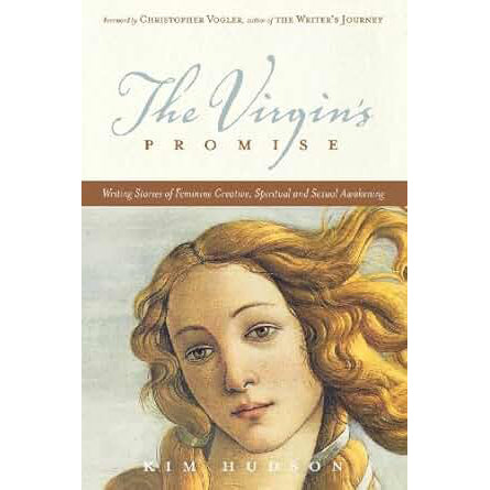 The Virgin's Promise: Writing Stories of Feminine Creative, Spiritual and Sexual Awakening