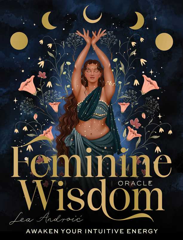 Feminine Wisdom Oracle by Lea Androic - Simon & Schuster